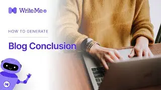 Write Perfect Blog Conclusion Using WriteMe.ai - AI Blog Conclusion Generator