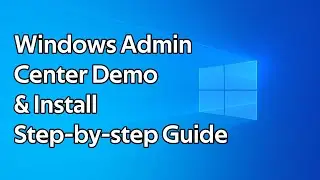 How to install Windows Admin Center step by step guide (Windows Server 2022)