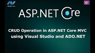 CRUD Operation in ASP.NET CORE MVC using Visual Studio with ADO.NET