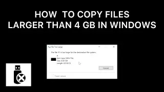 How To Fix The File Is Too Large For The Destination File System In Windows