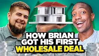 How Brian Got His First Wholesale Deal While Working A Full Time Job As A Beginner