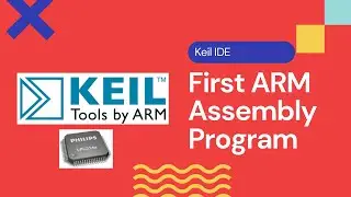 First ARM Assembly Language Program |Keil IDE|LPC2148 | ARM Assembly Language Programming|18CSL48