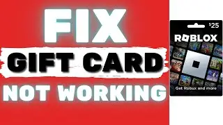 How To Fix Roblox Gift Card Not Working (2025)