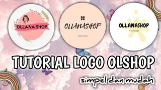 CARA MEMBUAT LOGO OLSHOP SIMPEL DAN MUDAH