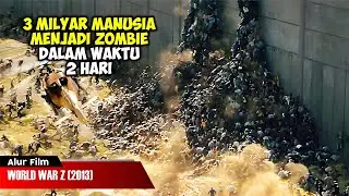 3 MILYAR MANUSIA TEWAS DALAM HITUNGAN HARI AKIBAT WABAH ZOMBIE | ALUR CERITA FILM