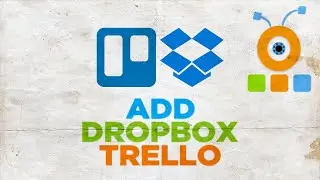 How to Add Dropbox in Trello