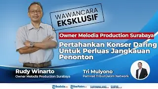 [WAWANCARA EKSKLUSIF] Terobosan Owner Melodia Production Rudy Winarto di Tengah Pandemi