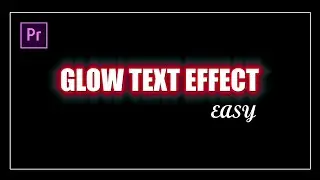 How to Make Glow Text Effect in Premiere Pro | Easy Tricks