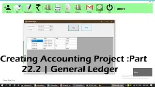 Creating Accounting Project :Part 22.2 | General Ledgers