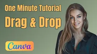 Drag and Drop in Canva Like a Magic: One Minute Tutorial