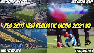 PES 2017 New Realistic Mods 2021-2022 V2 AIO