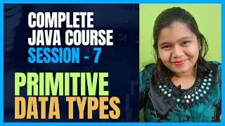 Java Full Course 7: Primitive Data Types in Java | IntelliSkills