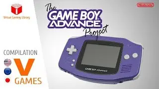 The Game Boy Advance Project - Compilation V - All GBA Games (US/EU/JP)