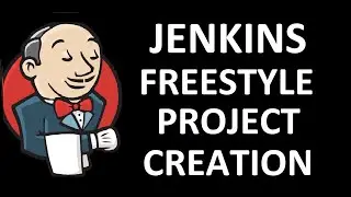 How To Create Freestyle Project in Jenkins | Freestyle Project | First Jenkins Project/Job