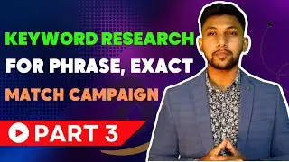 How to Keyword research for Phrase and Exact Match Campaign