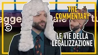 Le vie della legalizzazione - Barbascura X - The Commentary