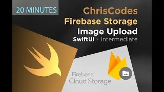 (2020) SwiftUI - Firebase Storage, Uploading Images - 20 Minutes - Intermediate