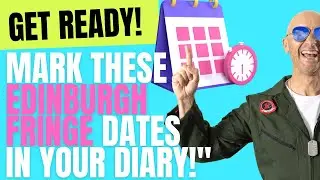 Countdown to Edinburgh Fringe Festival 2023: Key Dates You Can't Afford to Miss!