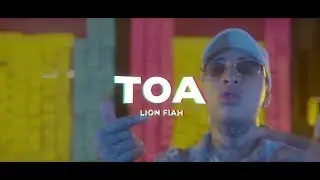 Lion Fiah - Toa (Video Oficial)