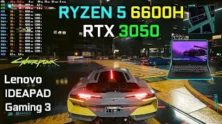 Lenovo IdeaPad Gaming 3 (2022) RTX 3050 + Ryzen 5 6600H  / Cyberpunk 2077