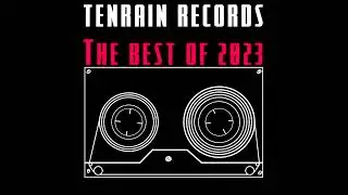 Tenrain Records. The Best of 2023 | Compilation | 2023/2024 (ПЕРЕПЕРЕПЕРЕЗАЛИВ)