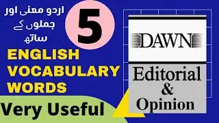 Dawn vocabulary CSS with Urdu meaning | Dawn Editorial Vocabulary | English vocabulary for CSS