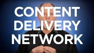 What is a Content Delivery Network (CDN)?