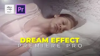 Dream Effect Premiere Pro Free Download Presets