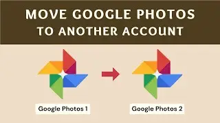 Move/Transfer Google Photos from One Account to Another