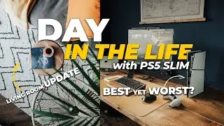 PS5 Slim After 1 Month - Day in the Life | Living Room Updates