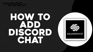 How To Add Discord Chat To Squarespace (Quick Tutorial)