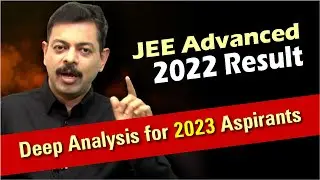 JEE Advanced 2022 Result Analysis | Important Directions for 2023