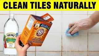 How To Clean Wall & Floor Tiles Naturally