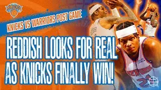 Cam Reddish Looks Like Real Deal! Knicks Finally Win Out West! | Knicks vs Warriors Post Game