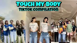 Touch My Body Dance Tiktok Compilation 2023 🇵🇭