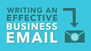 Writing an Effective Business Email