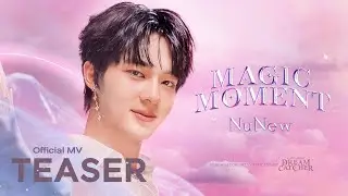 NuNew - Magic Moment | MV TEASER