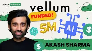 Vellum AI: Akash's $5M Journey