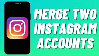 Can You Merge Two Instagram Accounts?