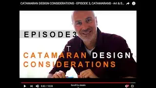 CATAMARAN DESIGN CONSIDERATIONS - EPISODE 3, CATAMARANS - Art & Science