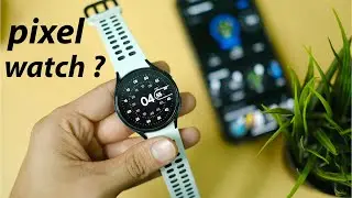 Get Google Pixel Watch Faces on Galaxy Watch 4/5/ANY WEAR OS 3 WATCH