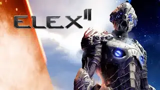 [ELEX II] [PS5] [⁴ᴷ⁶⁰] [Полное прохождение] [Часть 3]