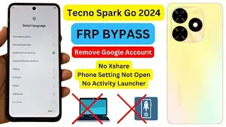 Tecno Spark Go 2024 (BG6) Frp Bypass Android 13 Unlock Without PC & Without Activity Launcher