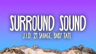 JID - Surround Sound ft. 21 Savage & Baby Tate