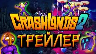 Crashlands 2 - перевод трейлера на русский