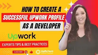 How to Create a Winning Upwork Profile as a Developer: Experts Tips & Best Practices