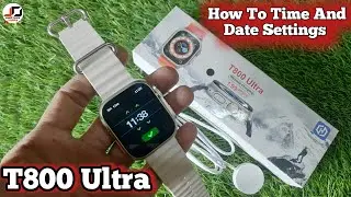 T800 Ultra Smart Watch How to Time And Date Settings , how to set time