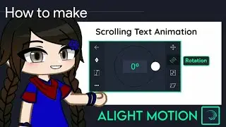 Scrolling Text Animation Tutorial in Alight Motion | Gacha Stu-Club Tutorial |