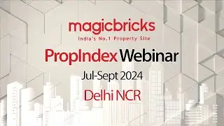 PropIndex JAS 2024 Webinar- Delhi NCR