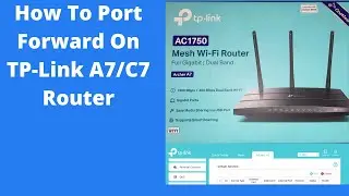 Port Forwarding On TP-Link A7 Router